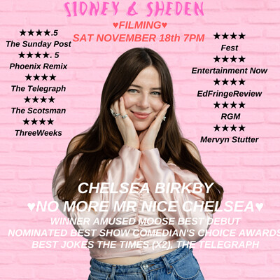 Chelsea Birkby: No More Mr Nice Chelsea TAPING at Sidney & Eden