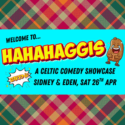 Hahahaggis Scots Comedy at Sidney & Eden