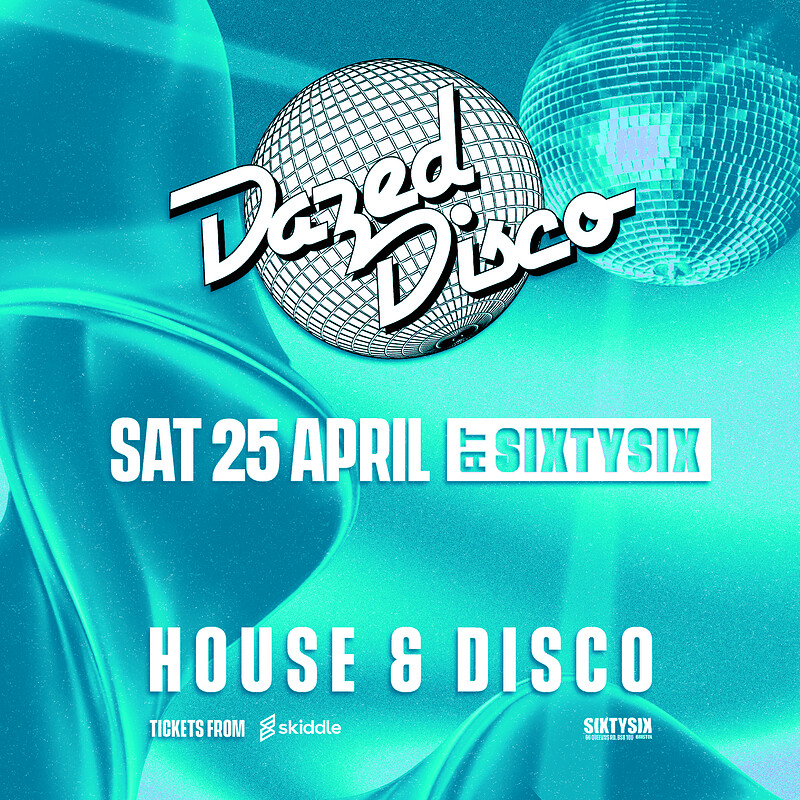 Dazed Disco returns this Saturday at SIXTY SIX
