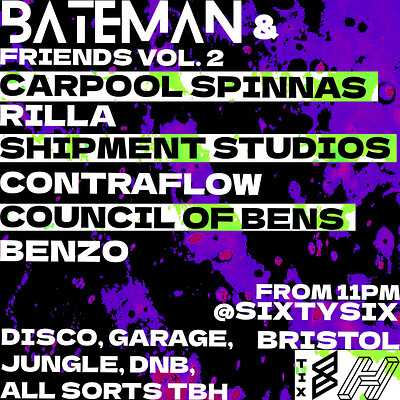 Bateman & Friends Vol. 2: Carpool Spinnas, Shipment Studios, COB at SIXTYSIX