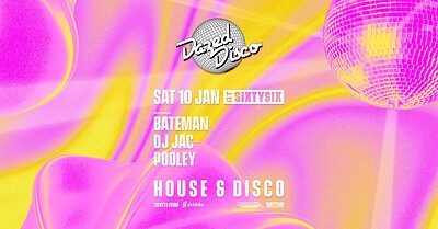 Dazed Disco: 10th January at SIXTYSIX