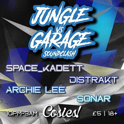 SOUND CLASH : JUNGLE VS GARAGE at SOUND CLASH : JUNGLE VS GARAGE