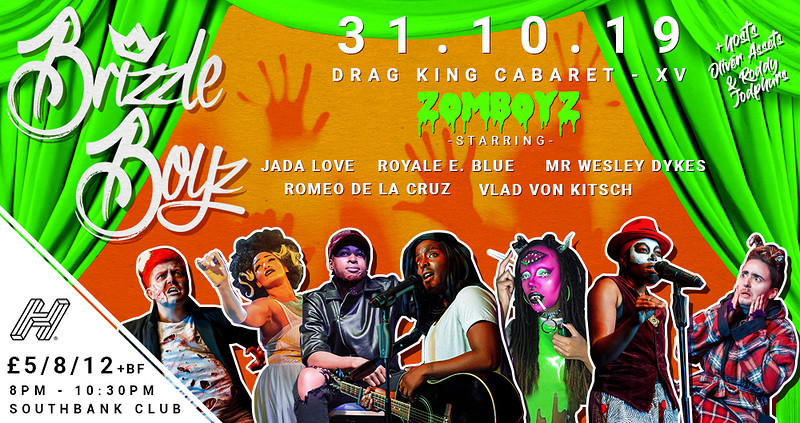 Brizzle Boyz - Drag King Cabaret - ZomBoyz at SouthBank
