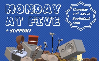 Monday at Five +  Frau Nima and Gurp at SouthBank