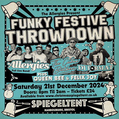 The Allergies Funky Festive Throwdown Part II at Spiegeltent Bristol