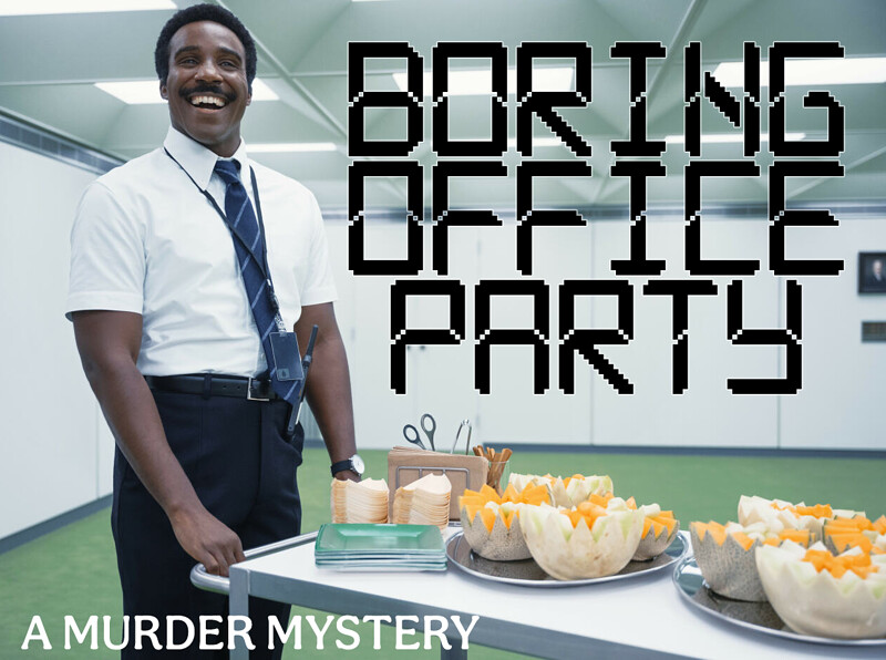 Murder Mystery Night: Boring Office Party at St Anne's House