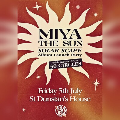 Miya The Sun  + 30 Circles at St. Dunstans House