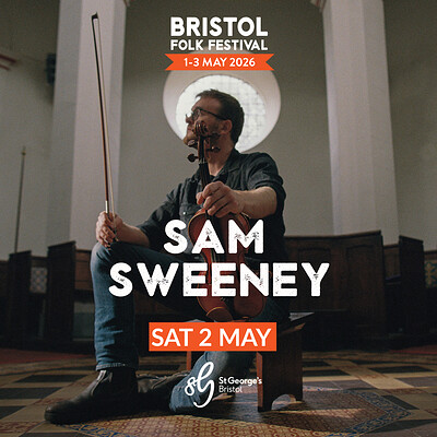Sam Sweeney Trio + Robbie Cavanagh + Âellin at St George's Bristol