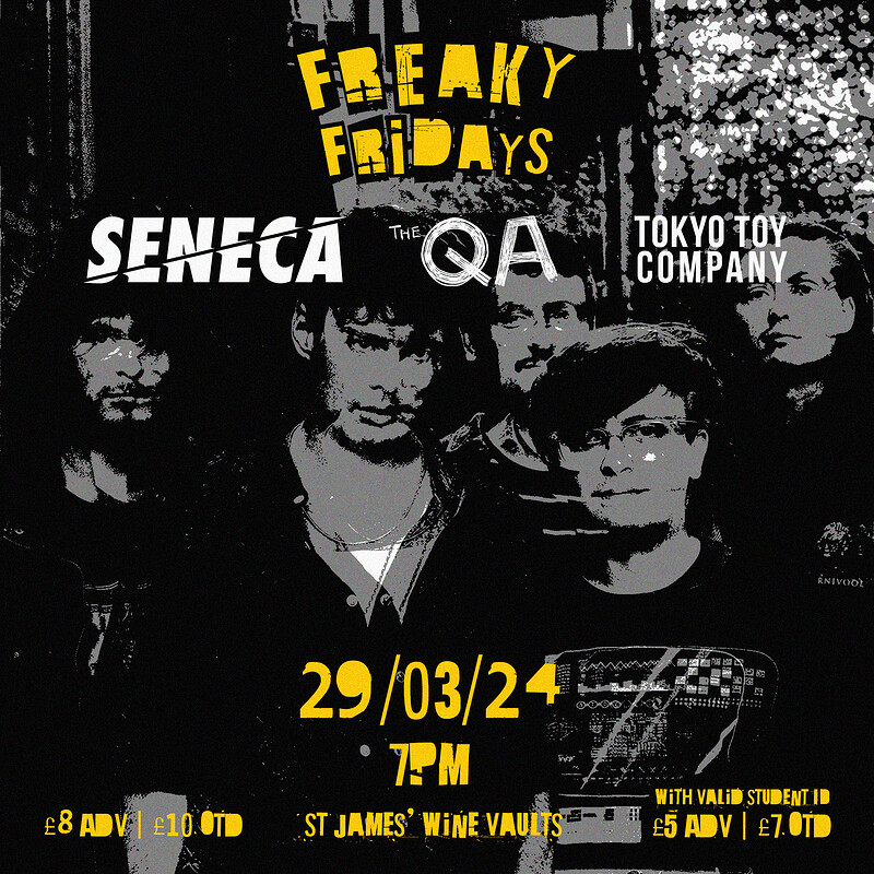 Freaky Fridays #2.1 Seneca + TTC & The QA at St James Wine Vaults, Bath