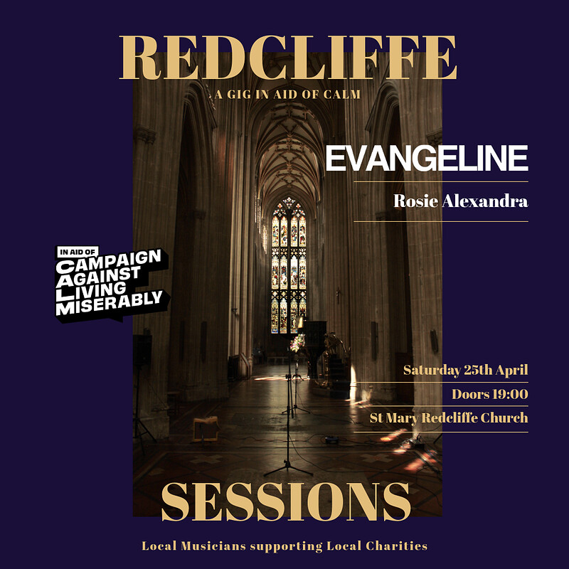 The Redcliffe Sessions | EVANGELINE & Rosie Alexandra in support of CALM at St Mary Redcliffe Church