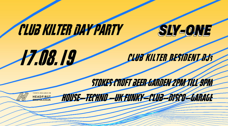 Club Kilter Day Party with Sly-One at Stokes Croft Beer Garden