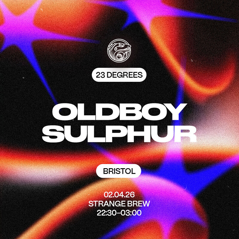 23 Degrees: Oldboy & Sulphur at Strange Brew