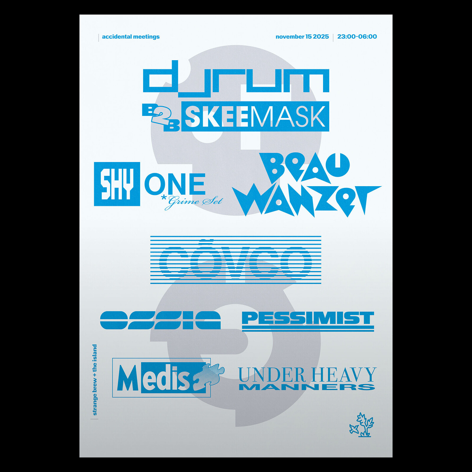 AM: Djrum b2b Skee Mask, Shy One, Cōvco, Beau Wanzer, Ossia, Pessimist at Strange Brew