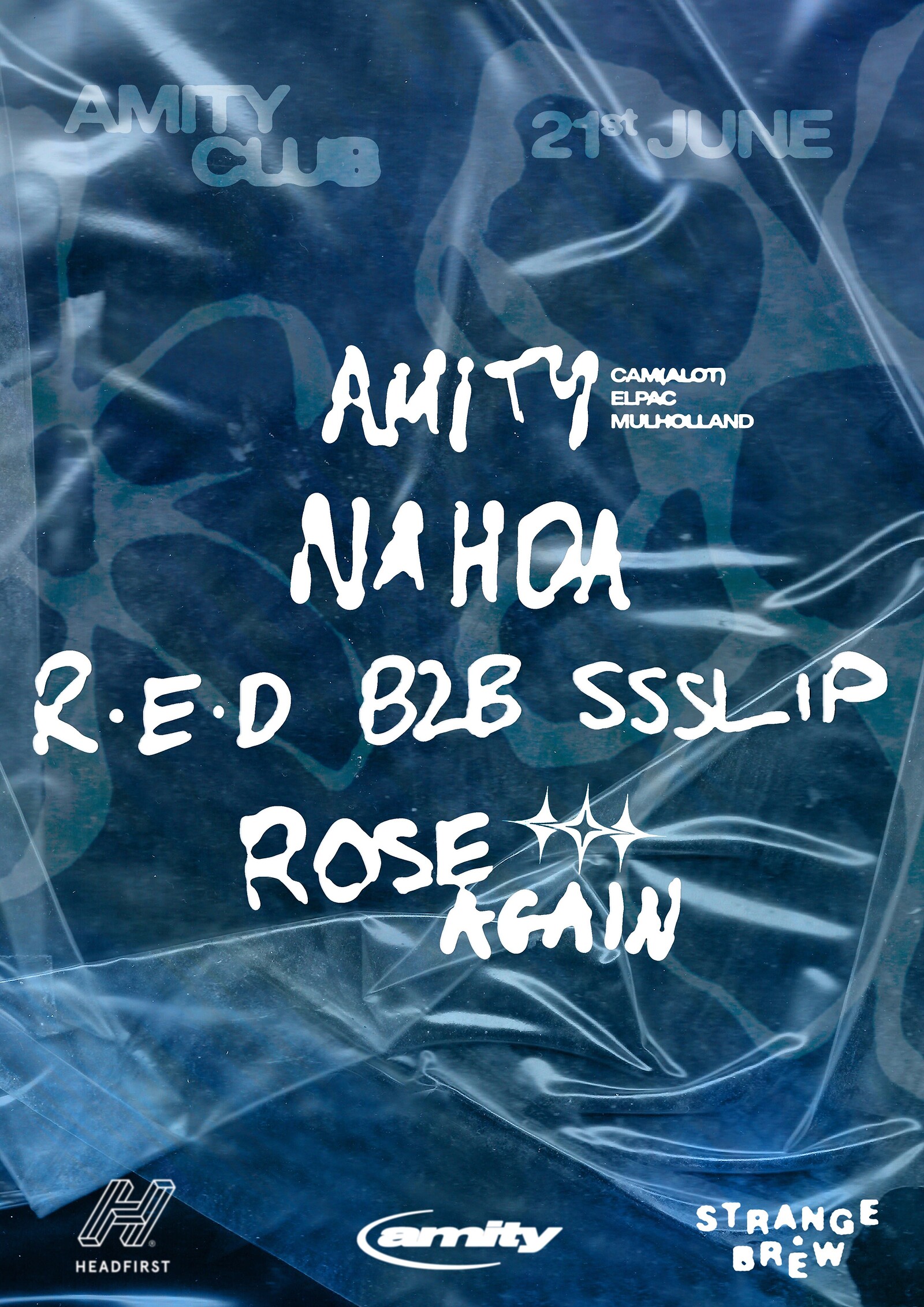 Amity: Cam, Elpac & Mulholland, Nahda, R.E.D B2B SSSLIP, Rose Again at Strange Brew