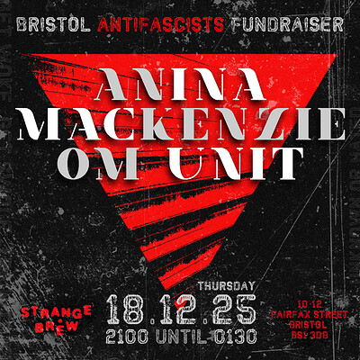 Bristol Antifascists Fundraiser: Anina, Mackenzie & Om Unit at Strange Brew