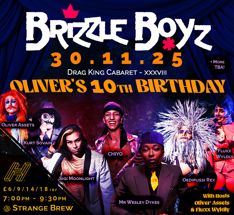 Brizzle Boyz - Drag King Cabaret - Or's 10th Birthday Show at Strange Brew