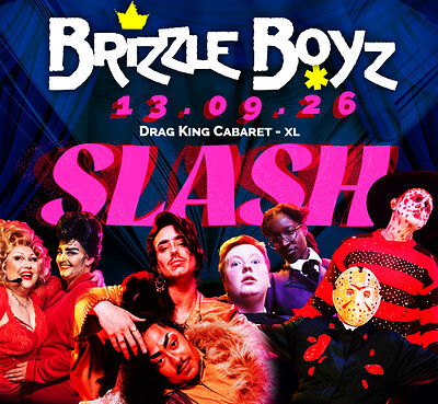 Brizzle Boyz - Drag King Cabaret - SLASH at Strange Brew