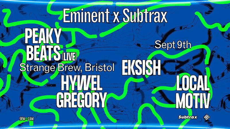 Eminent x Subtrax w/ Peaky Beats, Eksish at Strange Brew