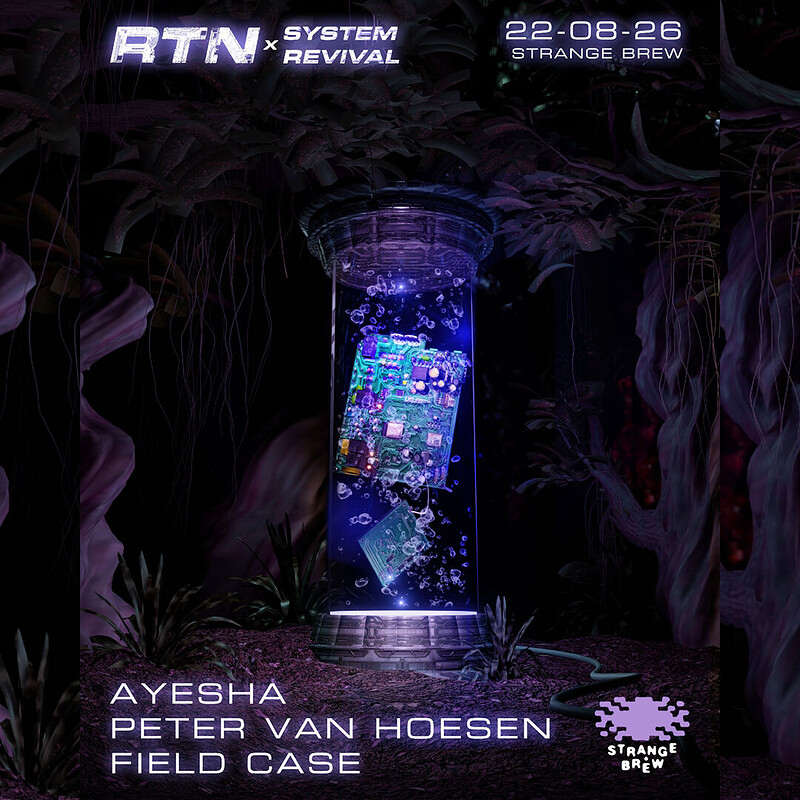 Peter Van Hoesen + Ayesha: RTN x System Revival at Strange Brew