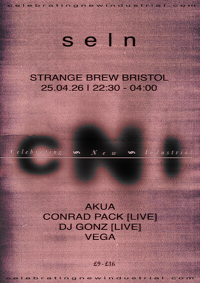 SELN Presents Celebrating New Industrial at Strange Brew