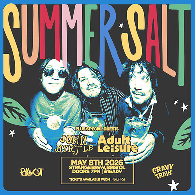 Summer Salt + John Myrtle + Adult Leisure at Strange Brew