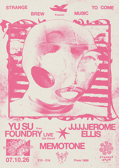 Yu Su pres. Foundry AV + JJJJJerome Ellis + Memotone at Strange Brew