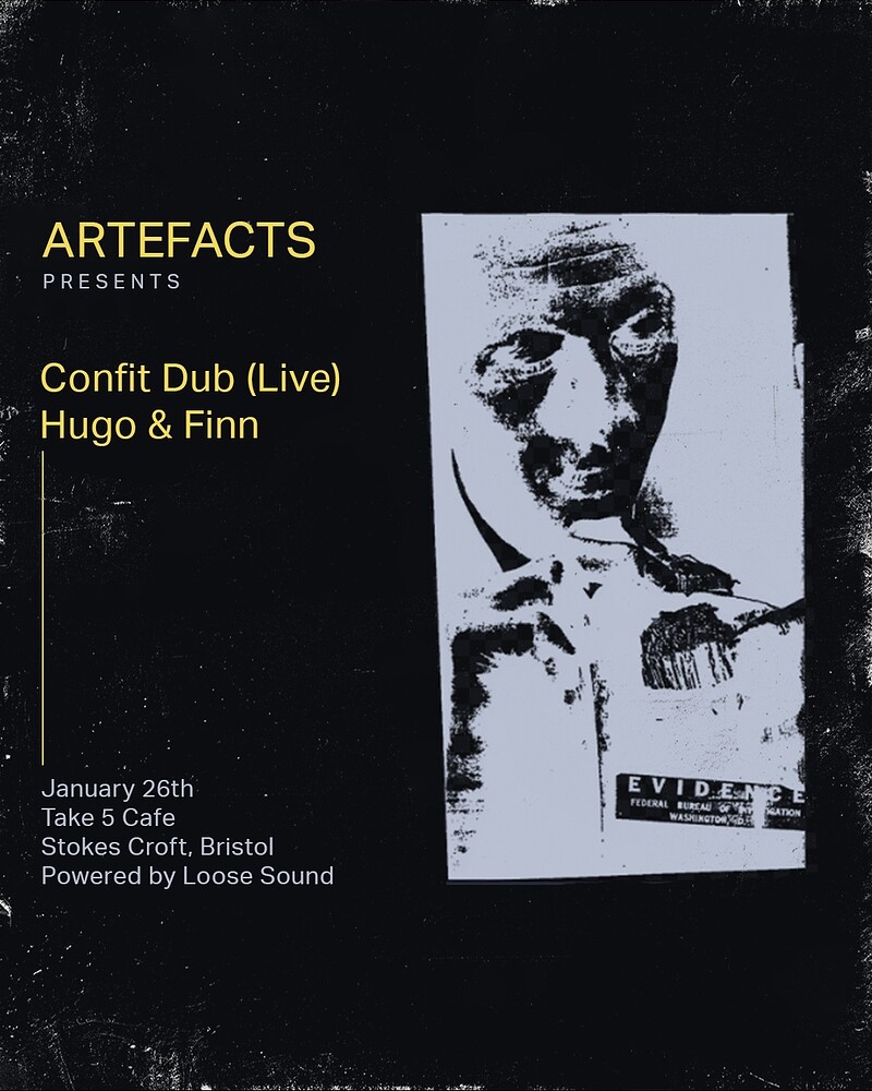 Artefacts w/ Confit Dub at Take Five Cafe
