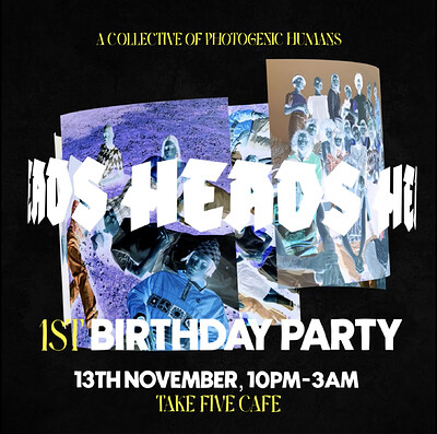Heads Bristol 1st Birthday at Take Five Cafe