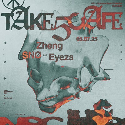 NSC // Zheng + Eyeza b2b SNØ at Take Five Cafe