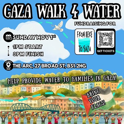 Gaza Walk 4 Water at The Arc, 27 Broad Street, BS1 2HG