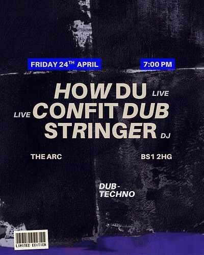 How Du + Confitdub + Stringer at The Arc