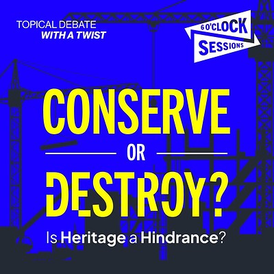 6 O'Clock Sessions: Conserve or Destroy? at The Architect