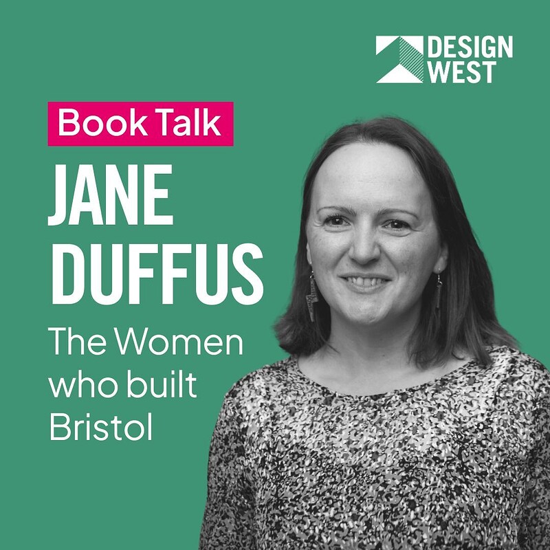 Book Talk: The Women Who Built Bristol at The Architect