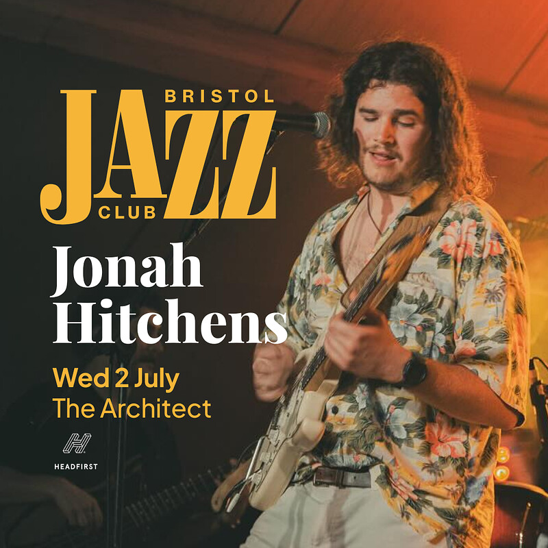 Jonah Hitchens @ Bristol Jazz Club at The Architect