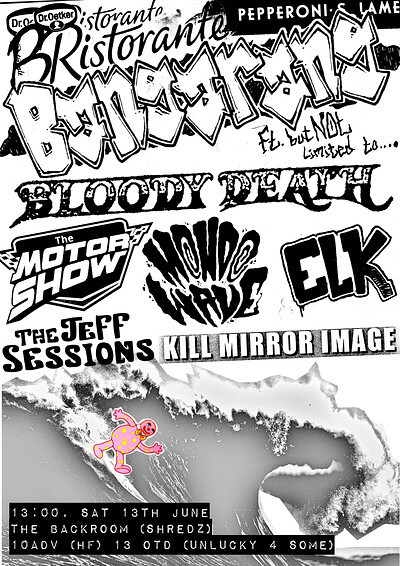 Bloody Death / The Motor Show / Mondo Wave / KMI + MORE at The Backroom (Shredenhams)