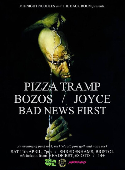 Pizzatramp + Bozos + Joyce + support @ Shredenhams at The Backroom (Shredenhams)