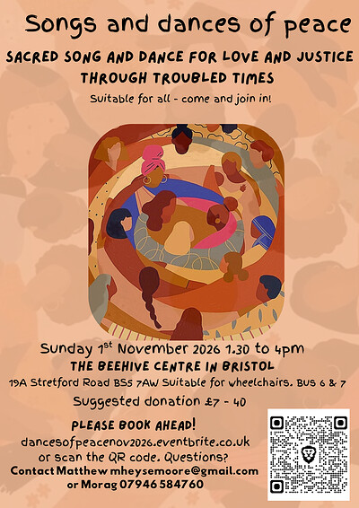 Songs and dances of peace in Bristol at The Beehive Centre, 19A Stretford Road, Whitehall, Bristol BS5 7AW