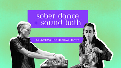 Sober Dance + Sound Bath at The Beehive Centre (BS5)
