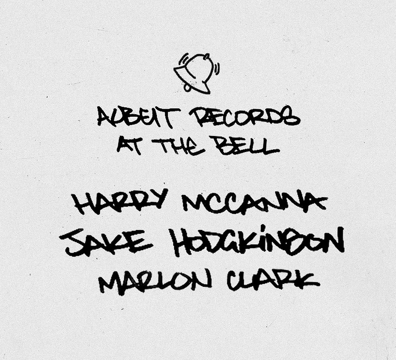 Albeit Records w/ Harry McCanna at The Bell