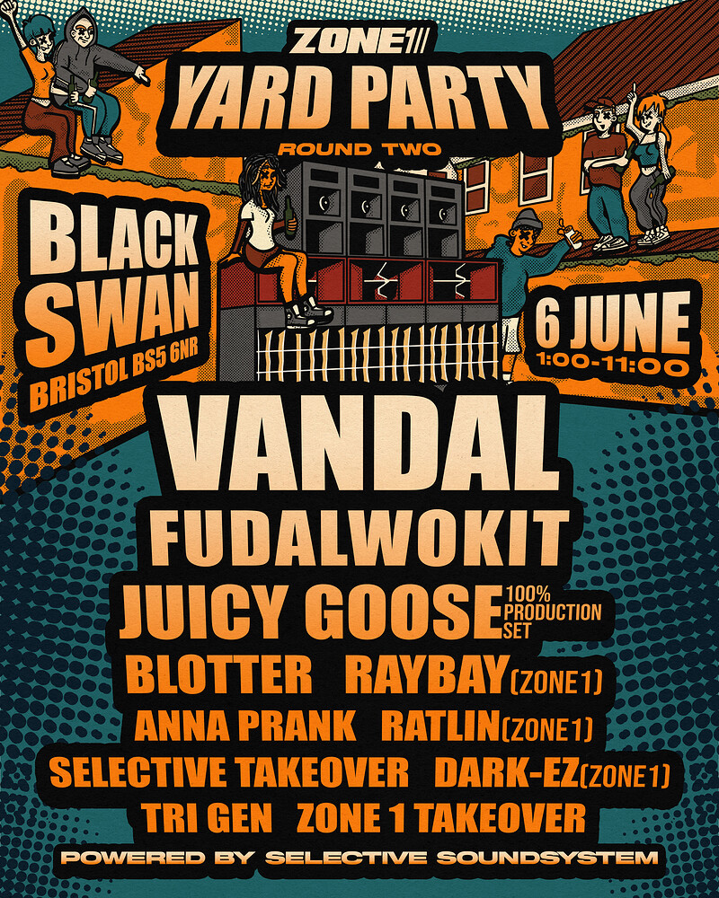 ZONE 1 - YARD PARTY w/SELECTIVE SOUNDSYSTEM - BLACK SWAN at The Black Swan