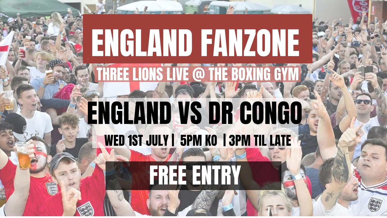 England vs Congo - Round of 32 World Cup Fanzone at The Boxing Gym