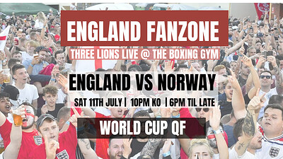 England vs Norway - World Cup QF - Fanzone at The Boxing Gym
