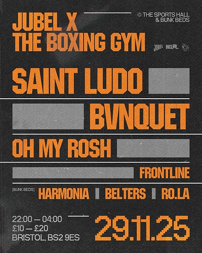 Saint Ludo, BVNQUET, Oh My Rosh, Frontline + Support at The Boxing Gym