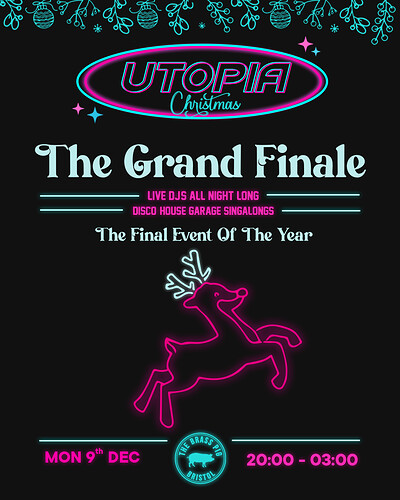 Utopia Christmas: The Grand Finale | 9th December at The Brass Pig