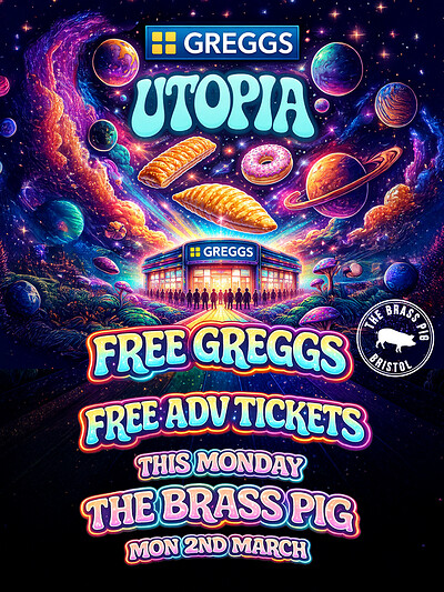 Utopia Mondays x Greggs: Tickets on Fixr & On The Door at The Brass Pig