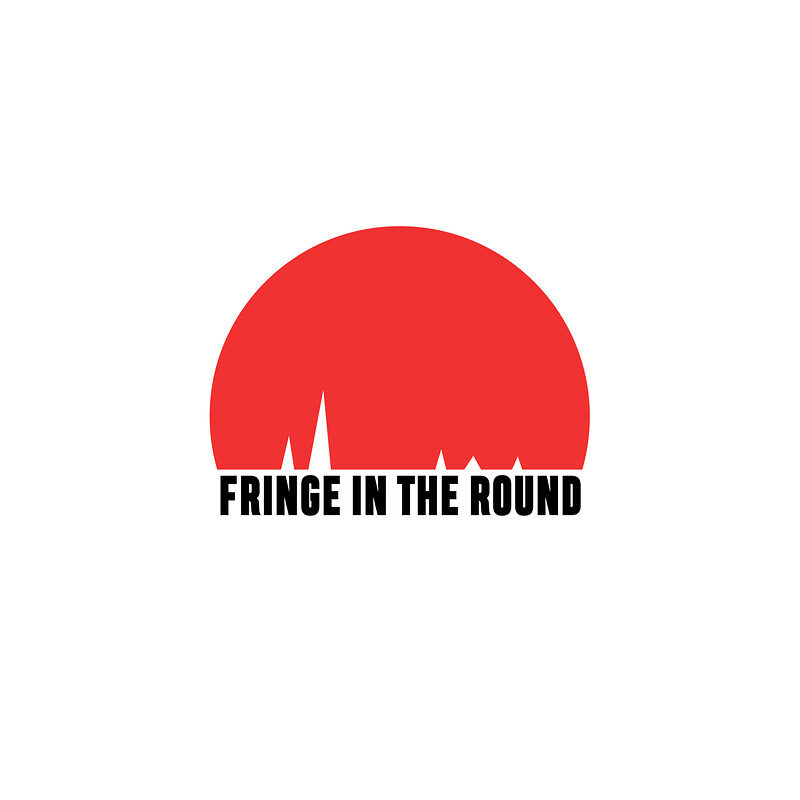 Fringe In The Round at The Bristol Fringe