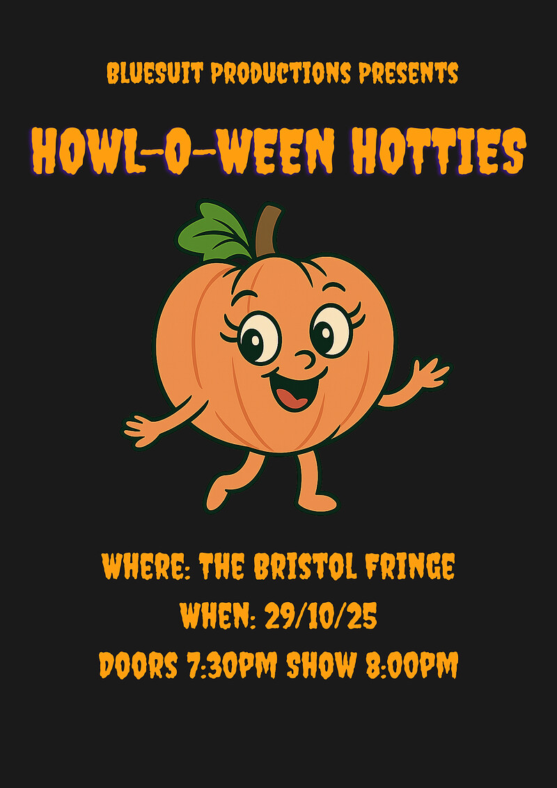 HOWL-0-WEEN HOTTIES at The Bristol Fringe