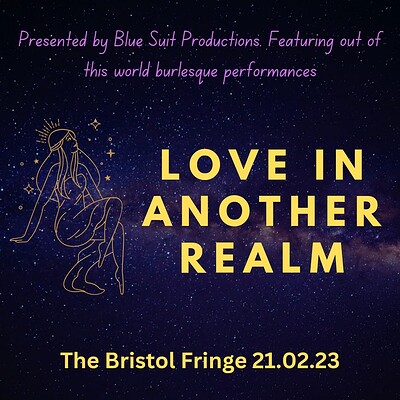 Love in another Realm at The Bristol Fringe
