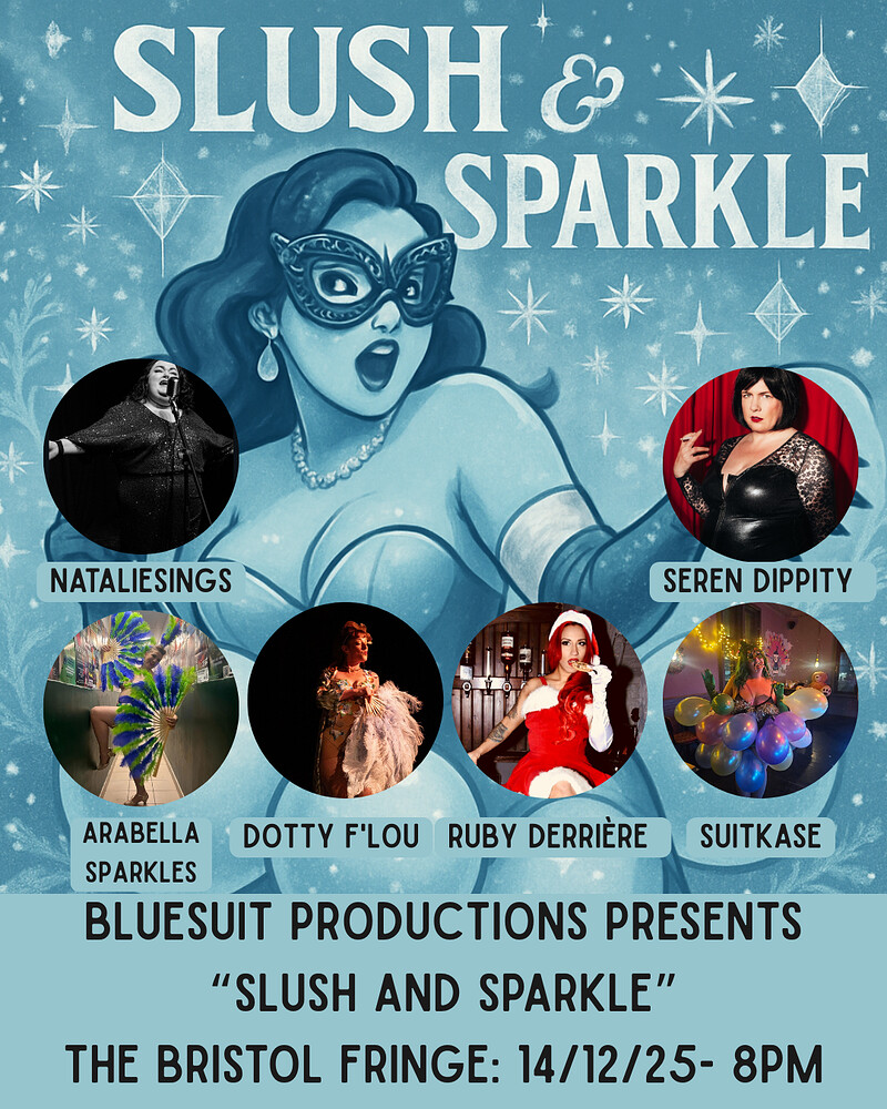 Slush and Sparkles at The Bristol Fringe