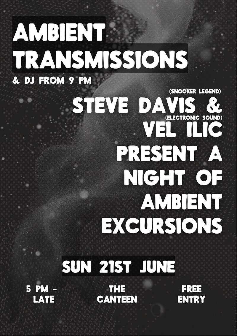 AMBIENT TRANSMISSIONS  - Fathers Day Special at The Canteen